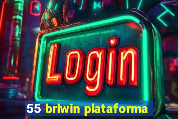 55 brlwin plataforma